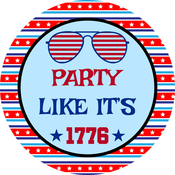 Party Like Its's 1776 Metal Sign: Made In USA