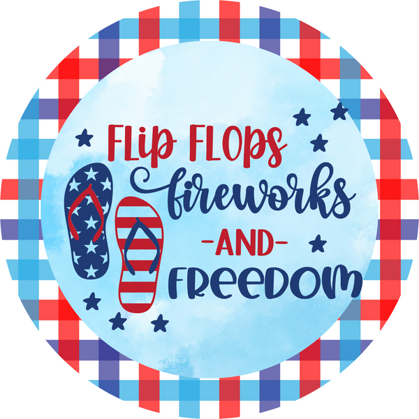 Flip Flops Fireworks And Freedom Metal Sign: Made In USA