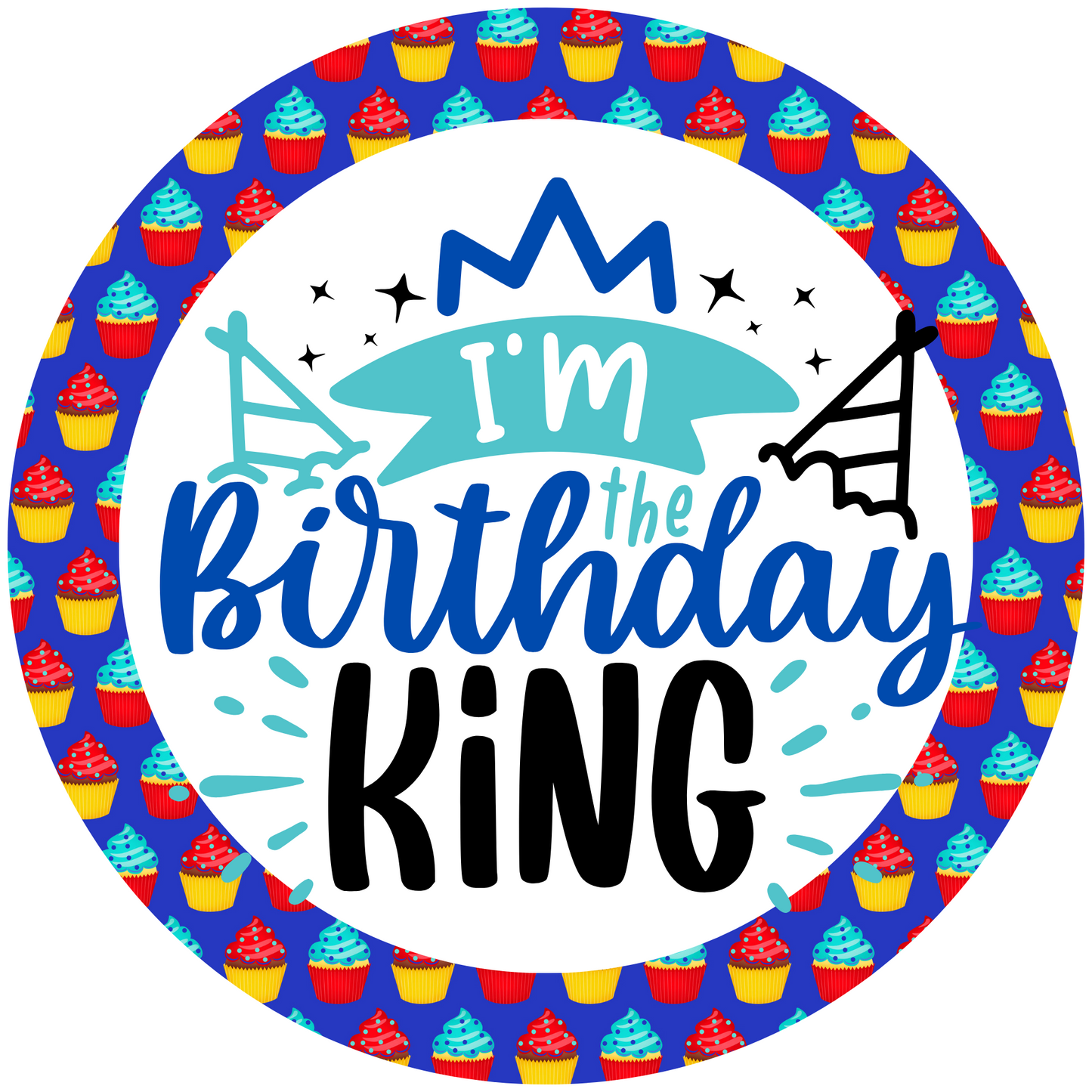 I'm The Birthday King Metal / Vinyl Sign - Made in USA