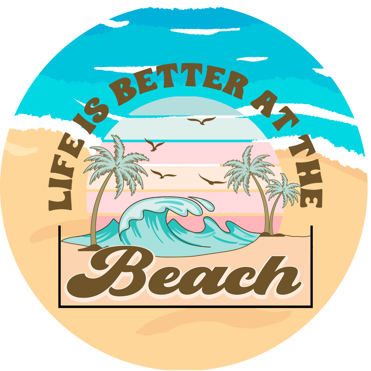 Life is Better At The Beach Metal / Vinyl Sign - Made in USA