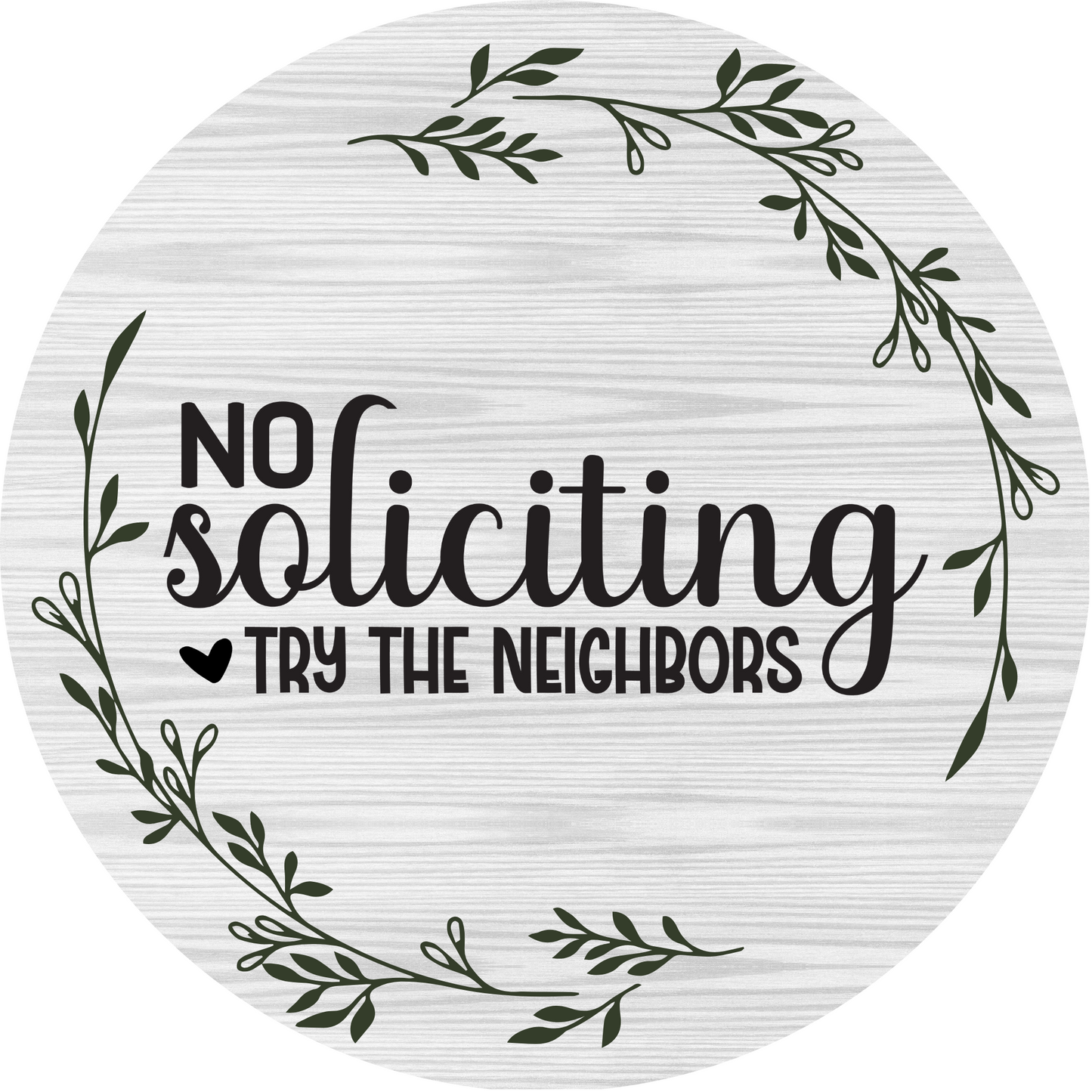 No Soliciting Try The Neighbors Metal / Vinyl Sign - Made in USA