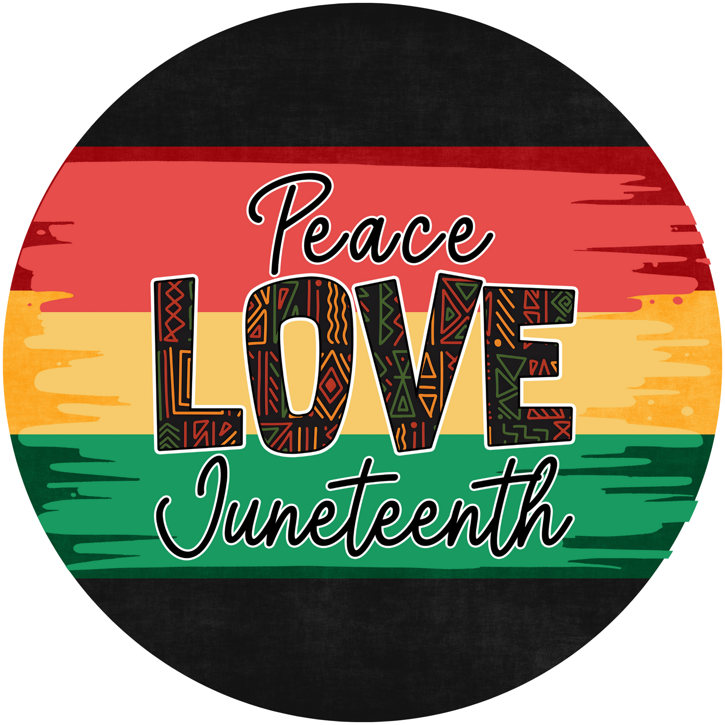 Peace Love Juneteenth Metal / Vinyl Sign - Made in USA