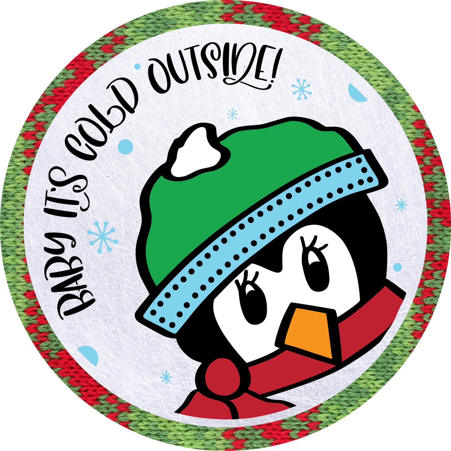 Baby It's Cold Outside Metal / Vinyl Sign - Made in USA