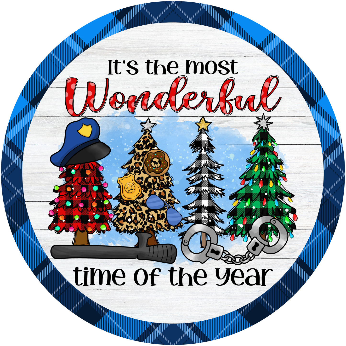 It's The Most Wonderful Time of The Year | Police Christmas Trees Metal / Vinyl Sign - Made in USA