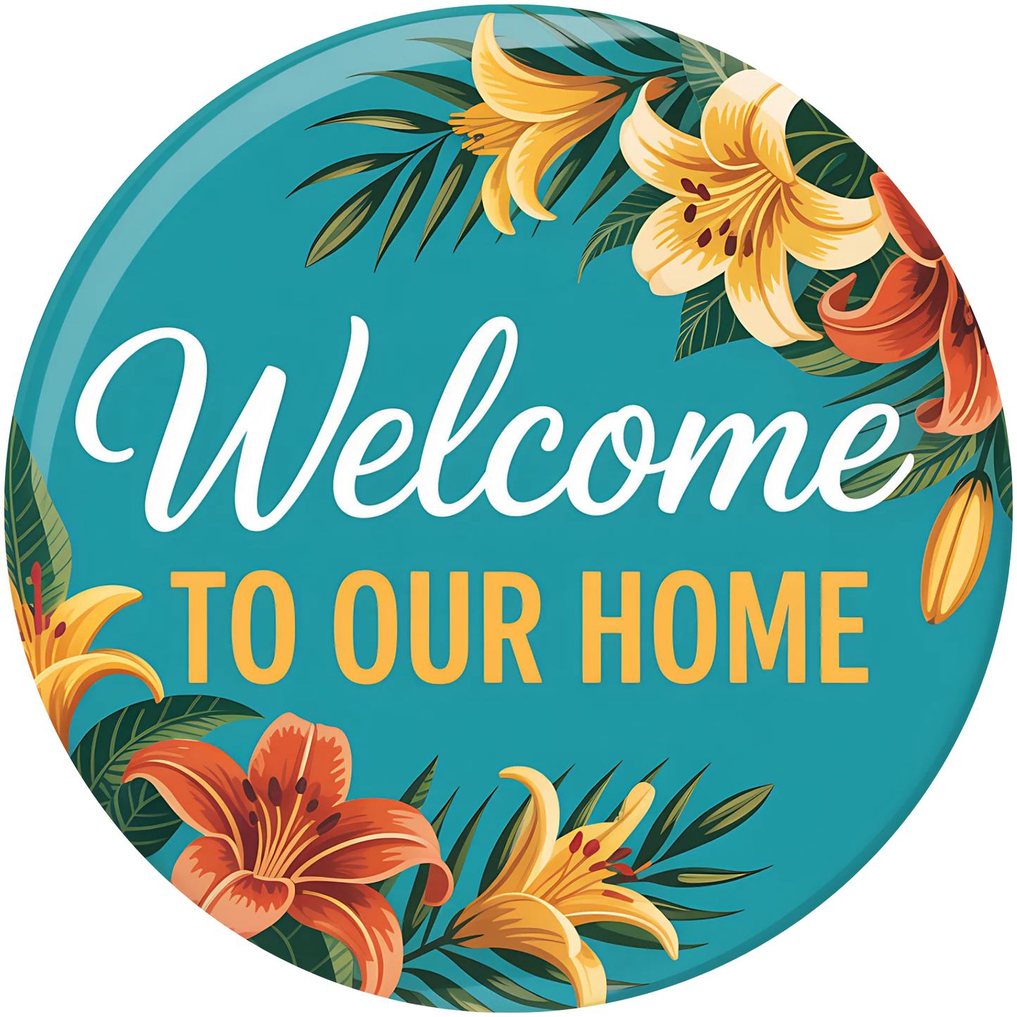 Welcome To Our Home Metal / Vinyl Sign - Made in USA