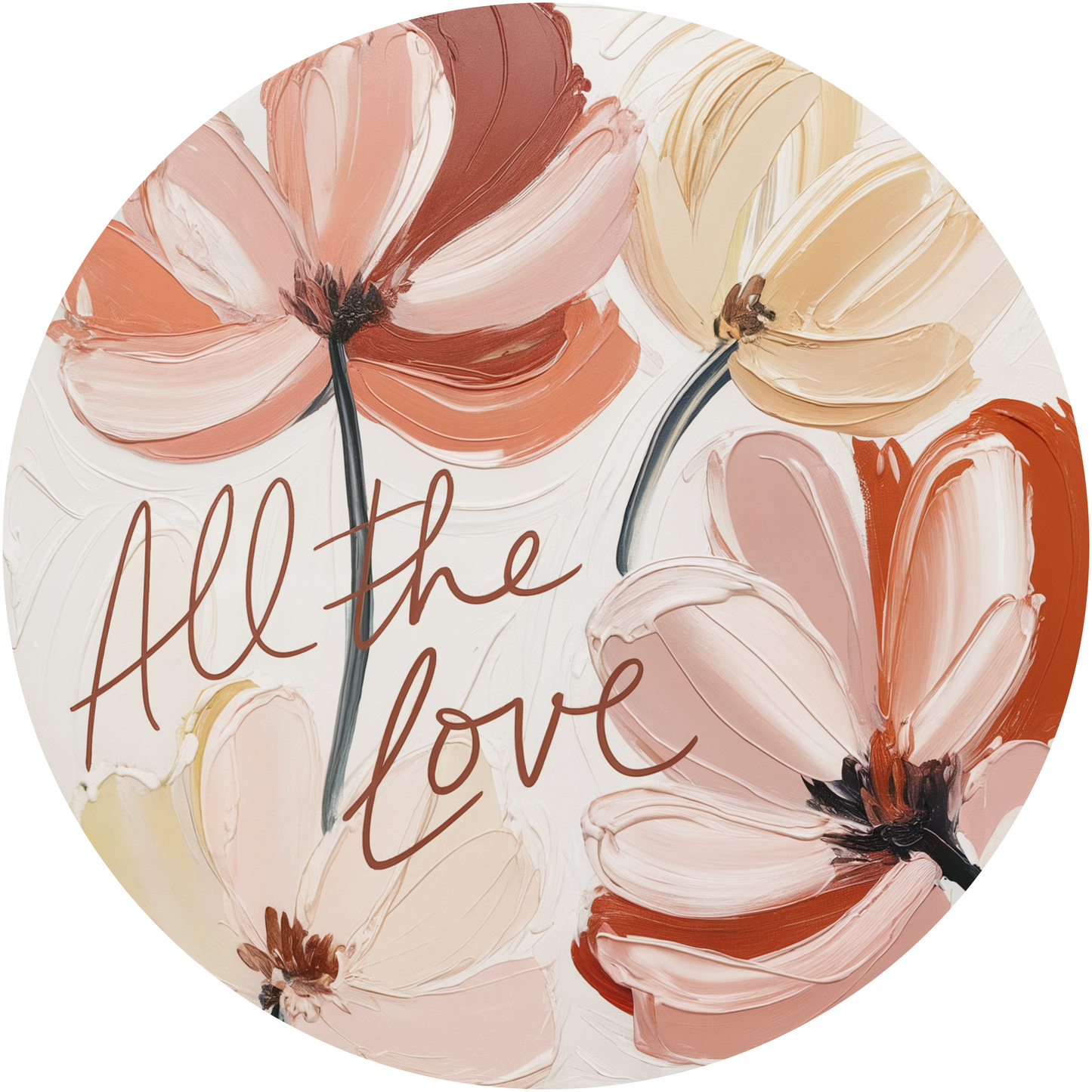 Soft Pastel Floral All the Love Accent Sign - Made in USA