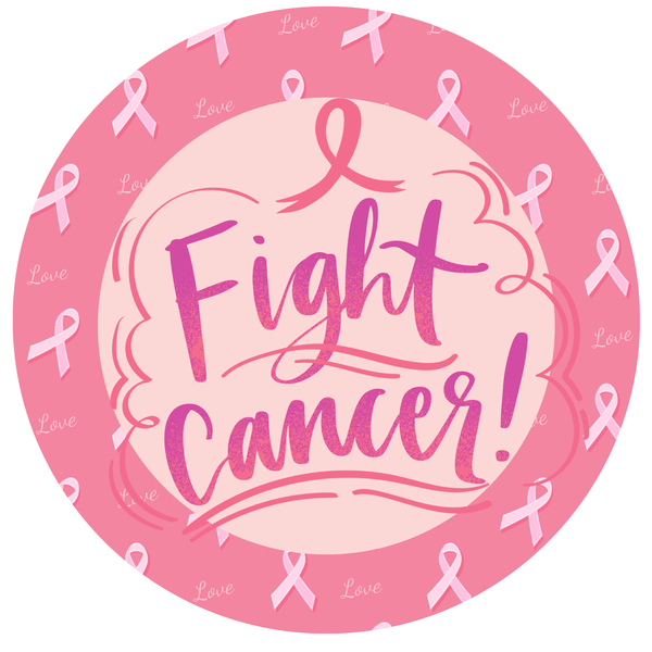 8 Inch Round Awareness Metal Sign: FIGHT CANCER - Wreath Accent - Made In USA