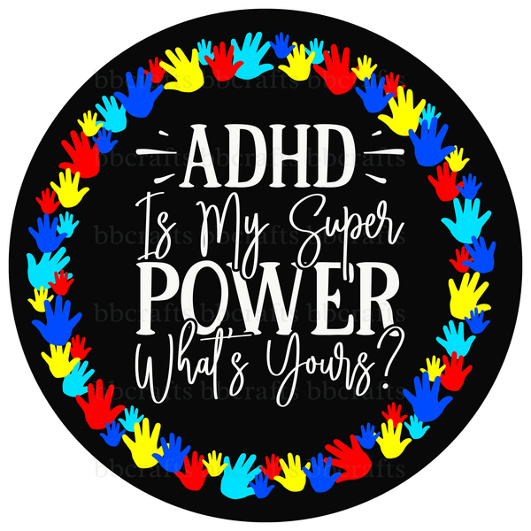 Autism Awareness Metal Sign: ADHD IS MY POWER - Wreath Accents - Made In USA BBCrafts.com