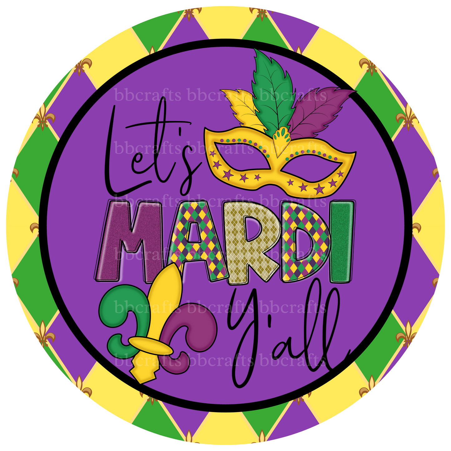 Let's Mardi Gras Y'All Mask Metal / Vinyl Sign - Made in USA