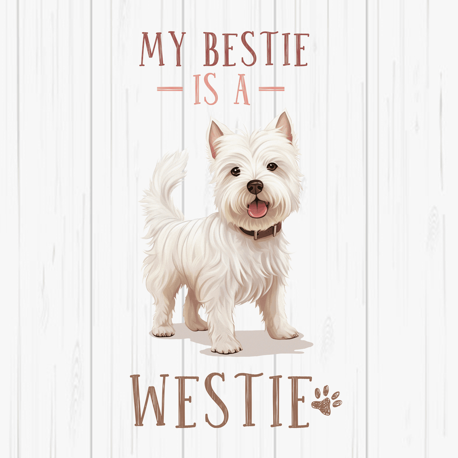 Westie Dogs Bestie Westie Pet My Bestie Is A Westie Metal Sign