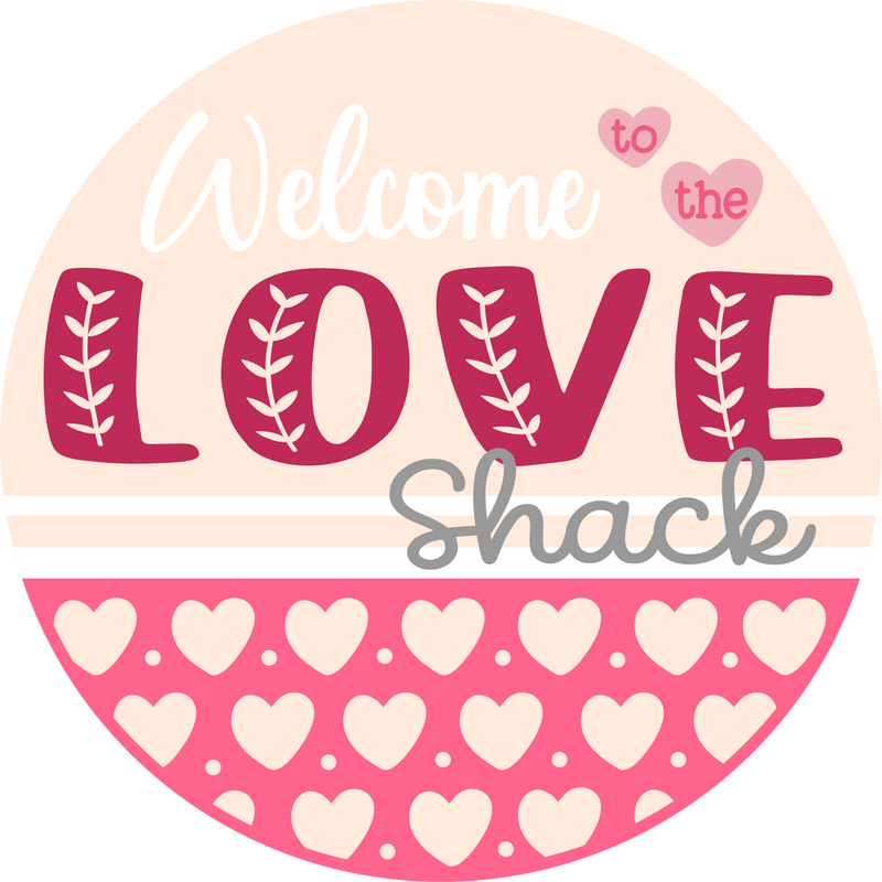 Valentine's Day Metal Sign: Welcome to the Love Shack - Made In USA