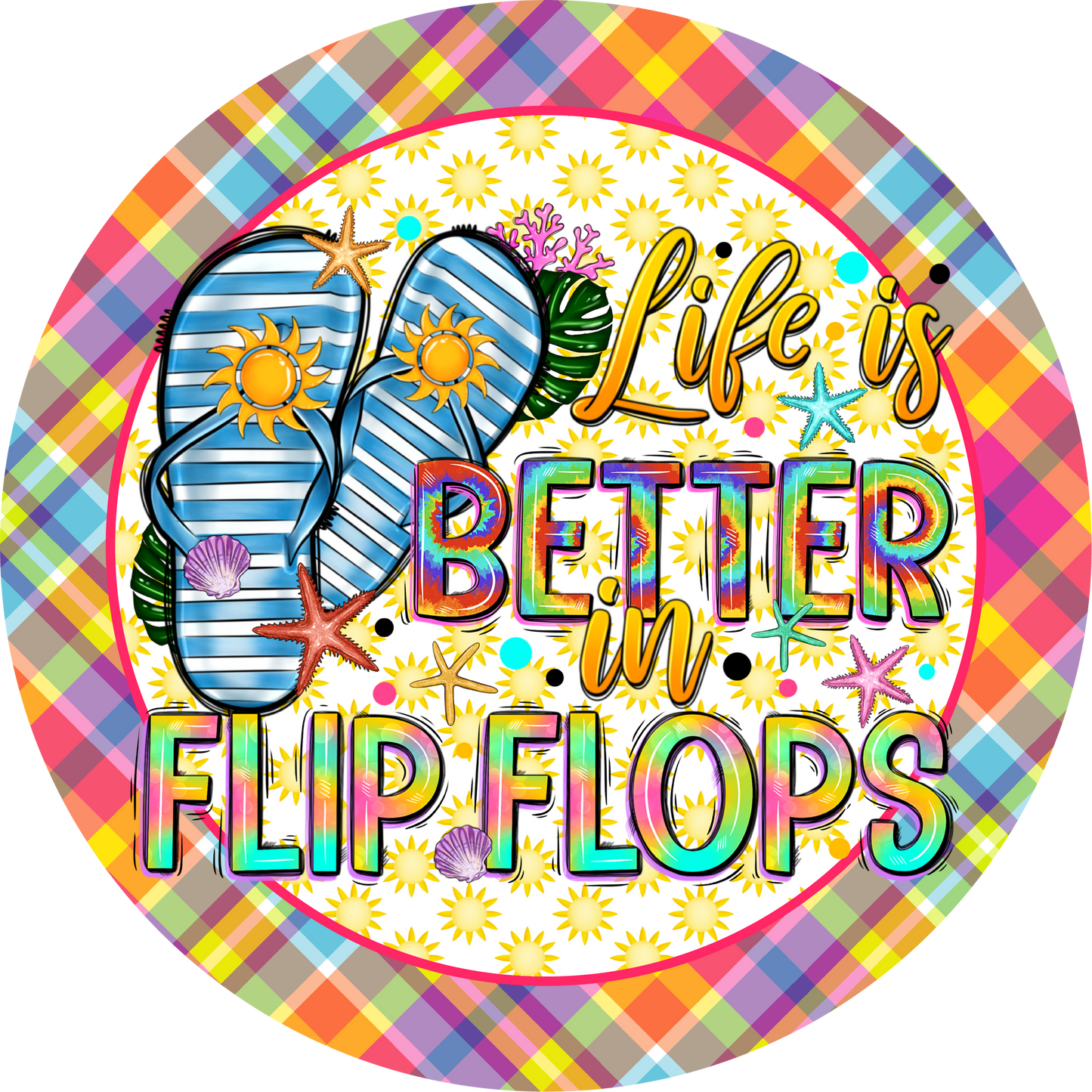 Life is Better in Flip Flop Metal / Vinyl Sign - Made in USA