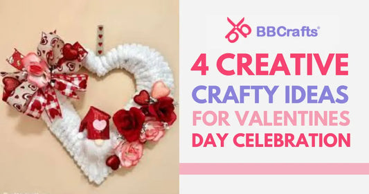 4 Creative Crafty Ideas For Valentines Day Celebration