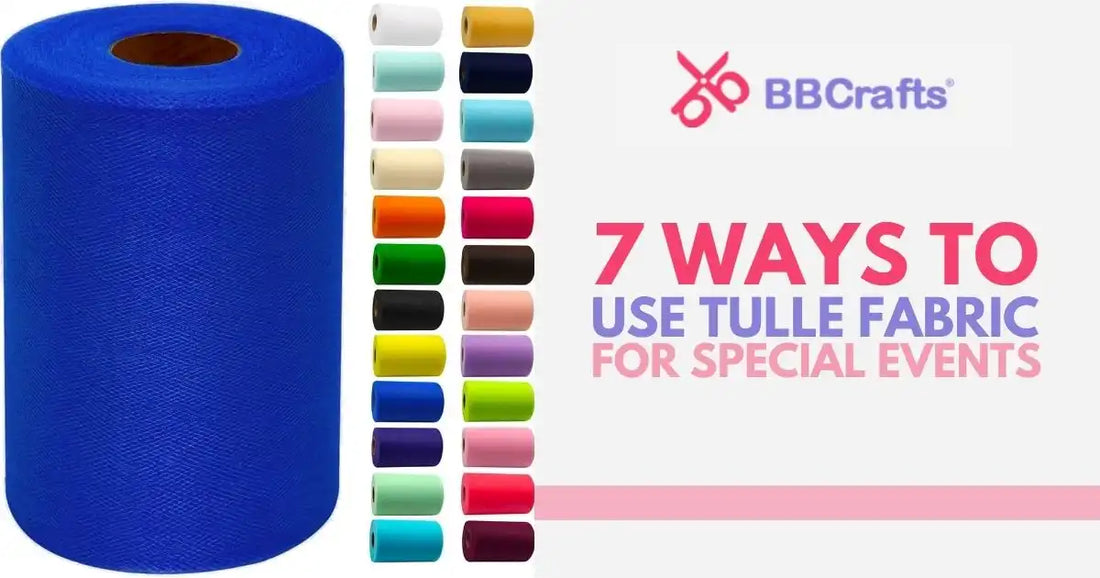 7 Amazing Ways to Use Tulle Fabric for Special Occasions