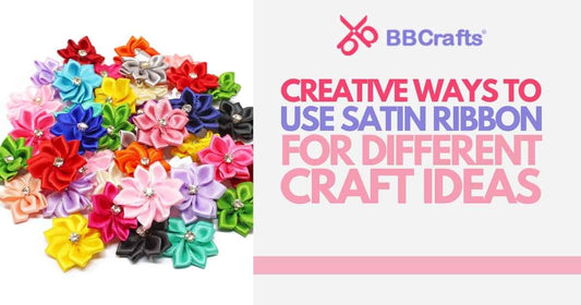 4 Ways You Can Use a Satin Ribbon for Different Art & Craft Ideas and Purposes BBCrafts.com