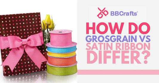 How Do Grosgrain vs Satin Ribbon Differ?
