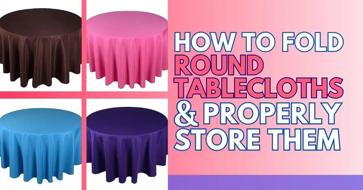 The right way to Fold Spherical Tablecloths & Correctly Retailer Them ...