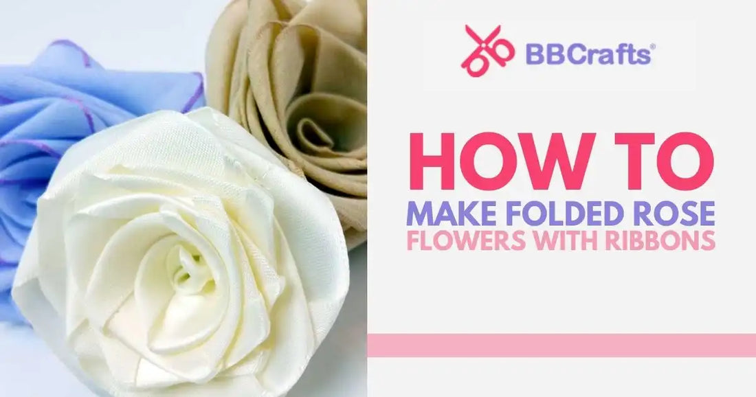 How to Make Folded Rose Flowers with Ribbons