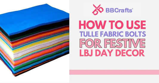 How to Use Tulle Fabric Bolts for Festive LBJ Day Decor