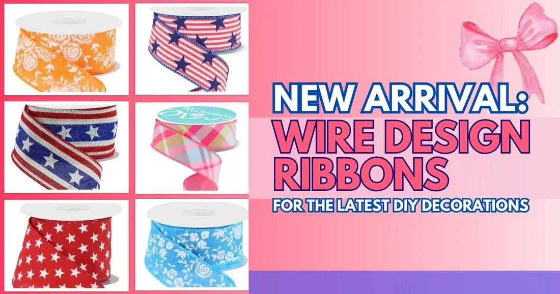 New Arrival: Wire Design Ribbons for the Latest DIY Decorations ...