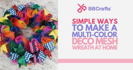 The Easiest Ways to Make a Deco Mesh Wreath At Home in Multiple Colors BBCrafts.com
