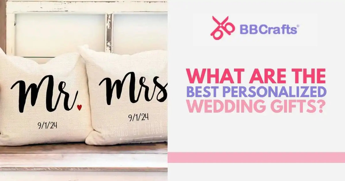 What Are the Best Personalized Wedding Gifts?