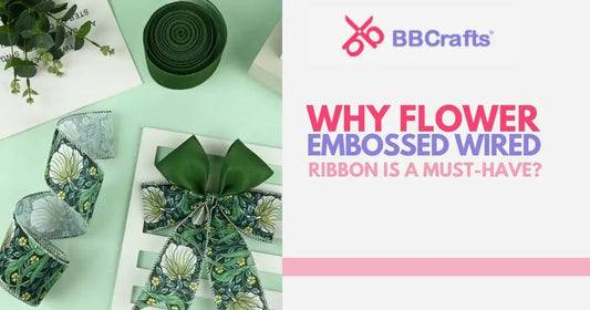 Why Flower Embossed Wired Ribbon is a Must-Have?