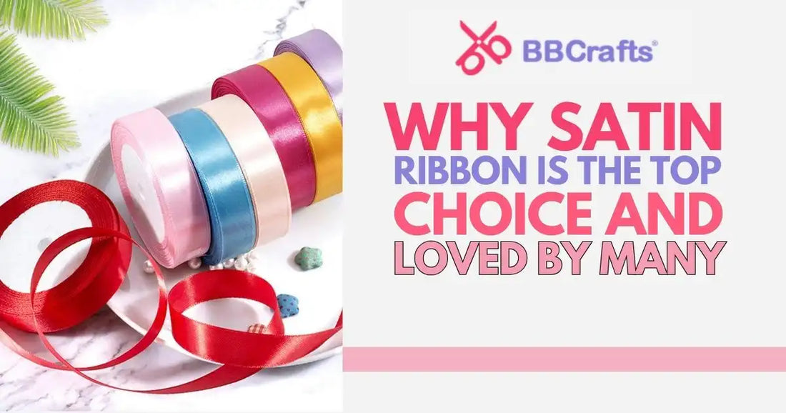 Why Satin Ribbon Is the Top Choice and Loved by Many?