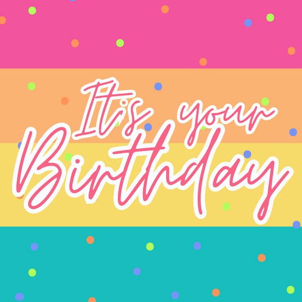 It's Your Birthday Metal Sign - Made In USA