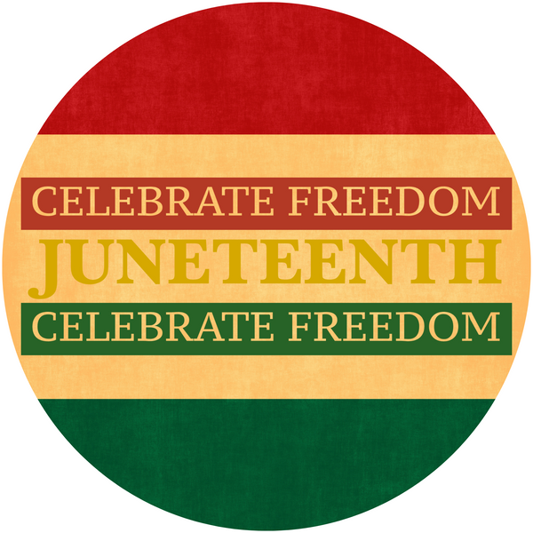Celebrate Freedom JuneTeenth Metal Sign - Made In USA