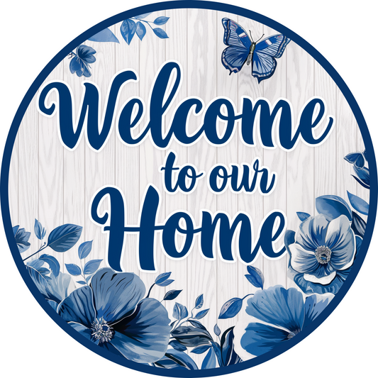 Welcome To Our Home Metal / Vinyl Sign - Made in USA