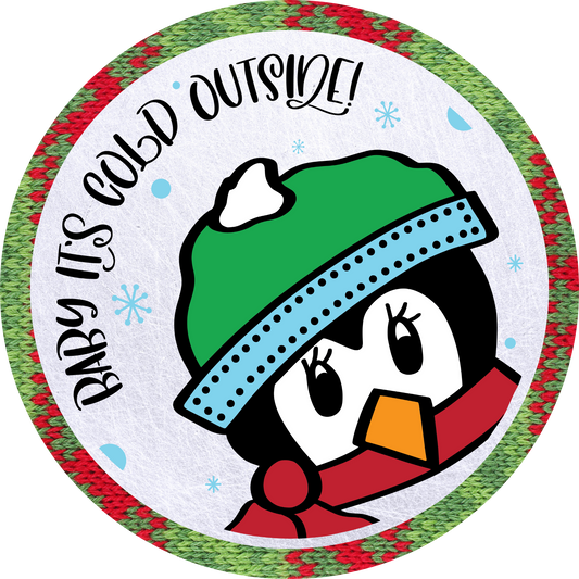 Baby It's Cold Outside Metal / Vinyl Sign - Made in USA