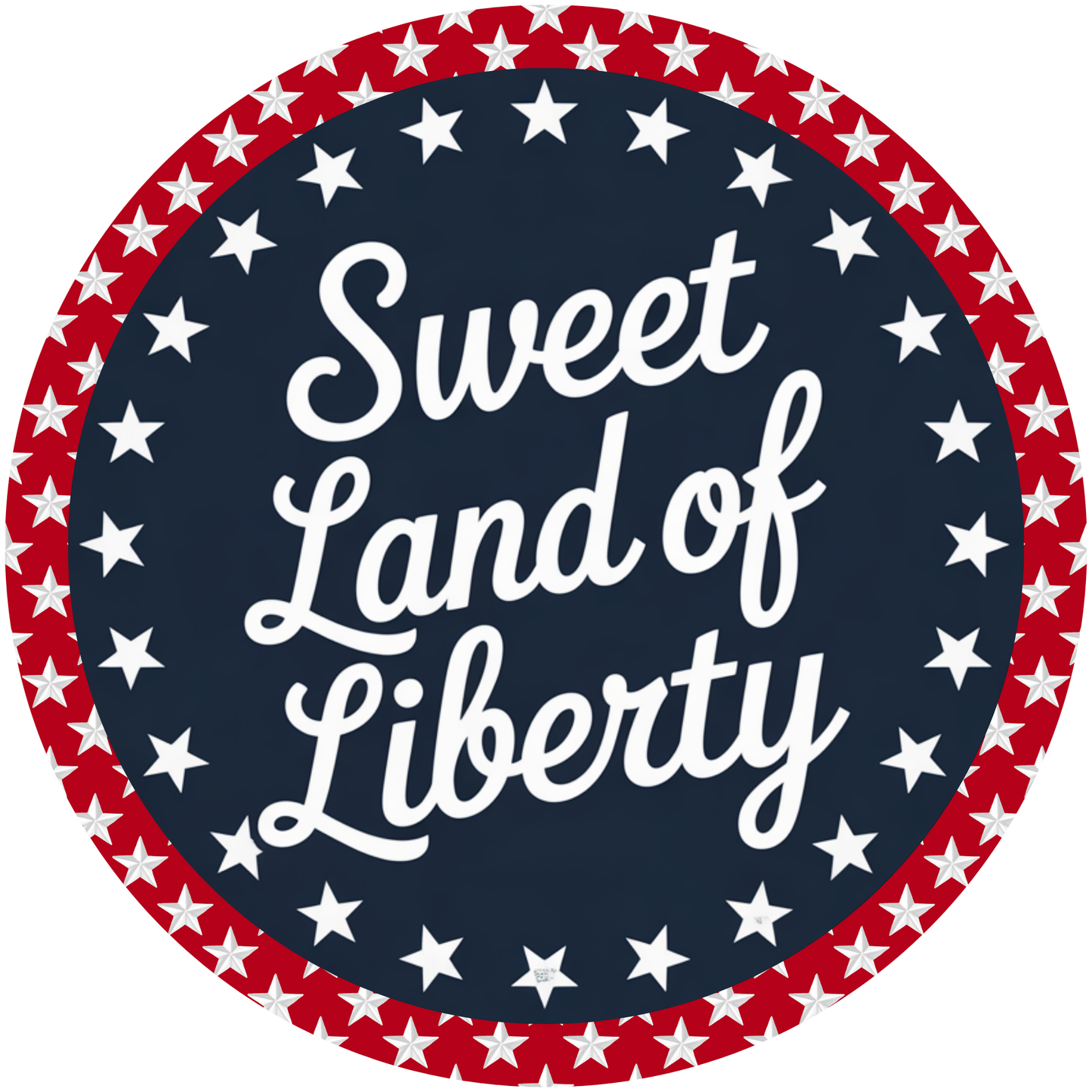 Sweet Land of Liberty with Stars Metal / Vinyl Sign - Made in USA