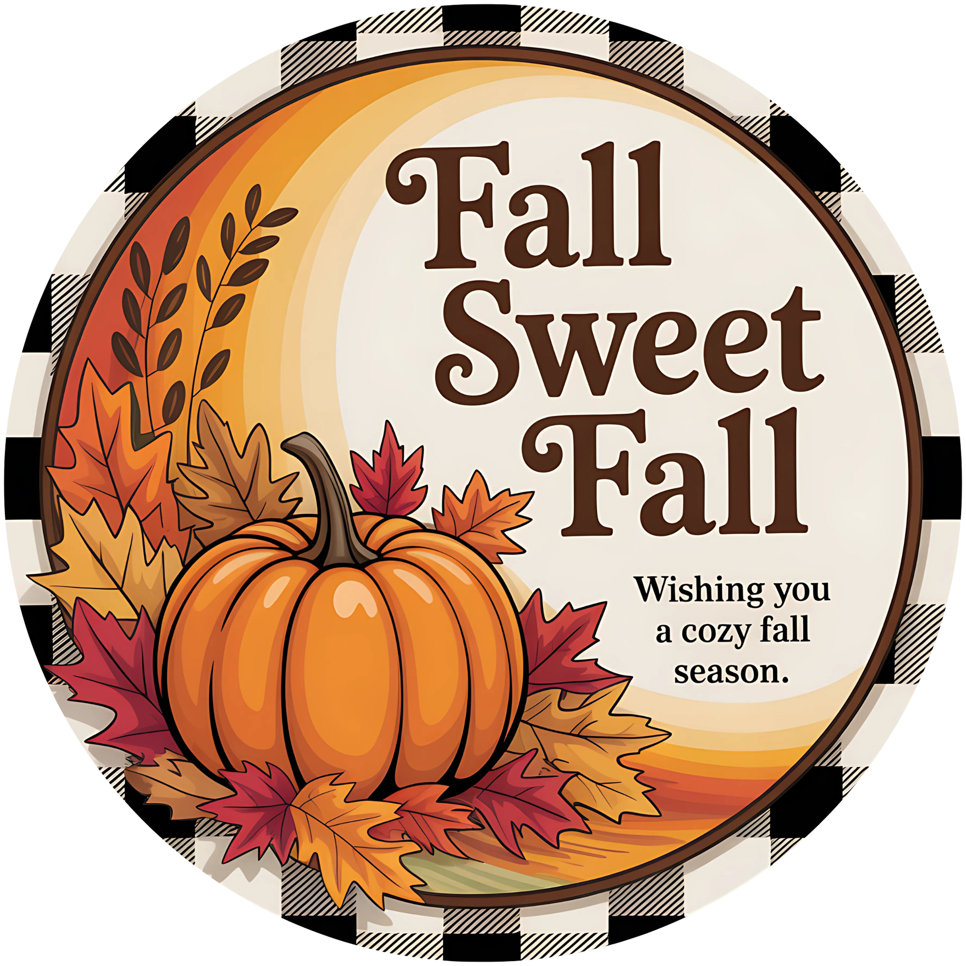 Fall Sweet Fall Autumn Greeting Pumpkin Metal / Vinyl Sign - Made in USA