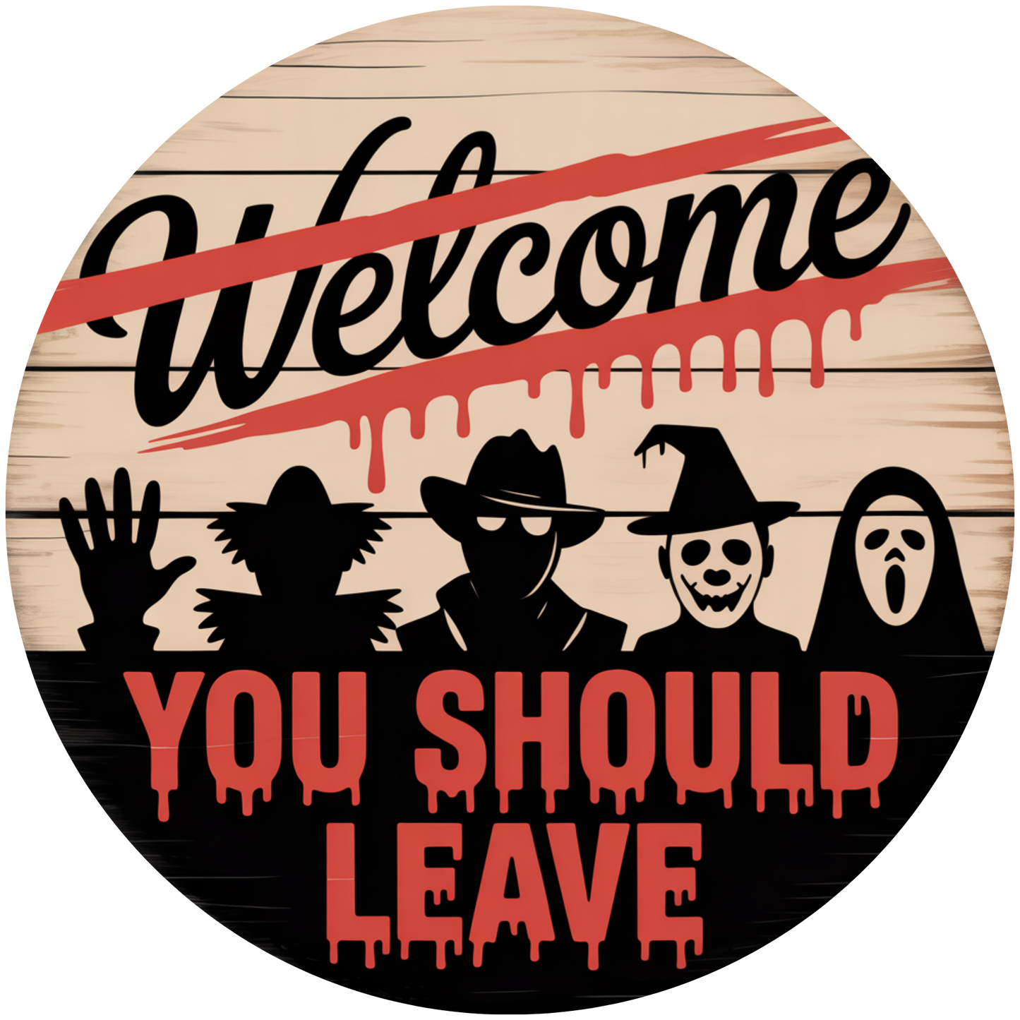 Bloody Welcome You Should Leave Halloween Accent Sign - Made in USA