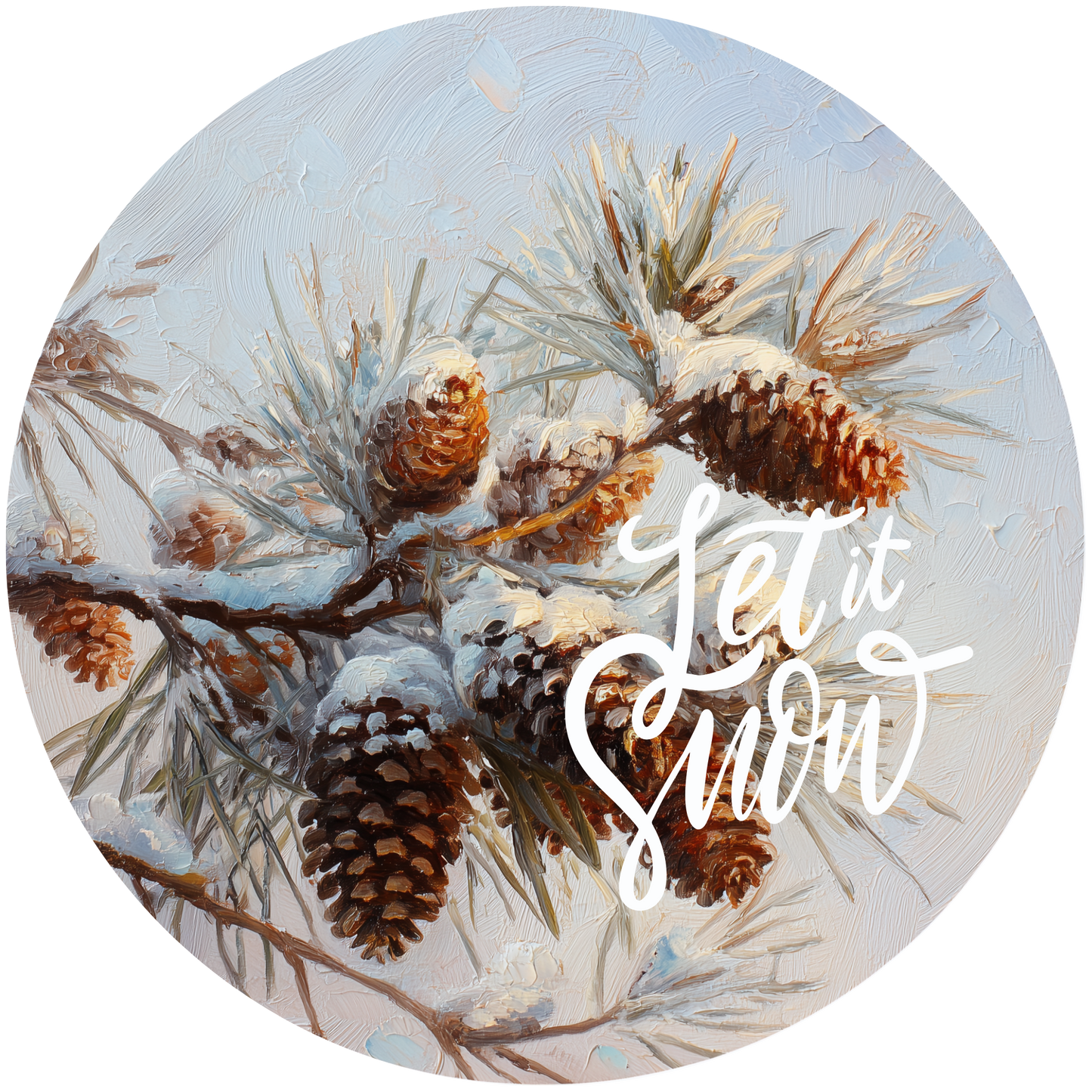 Snowy Pine Cones with Let It Snow Accent Sign - Made in USA