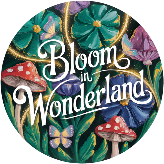 Bloom in Wonderland Mushroom and Flower Accent Sign - Made in USA