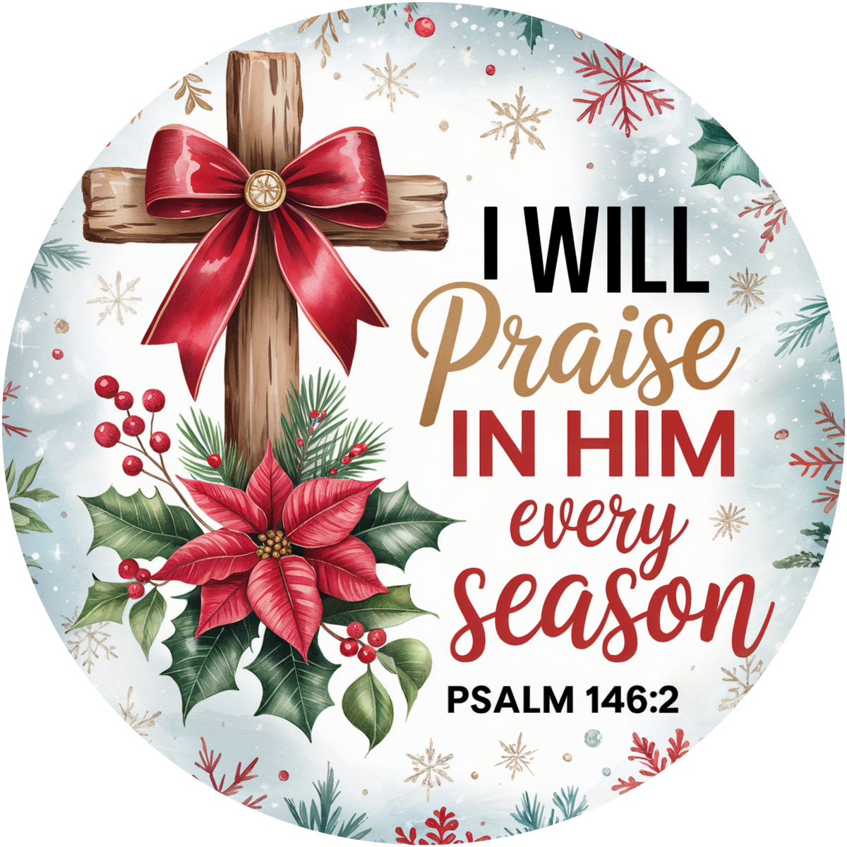 I Will Praise in Him Every Season Christmas Cross Accent Sign - Made i ...