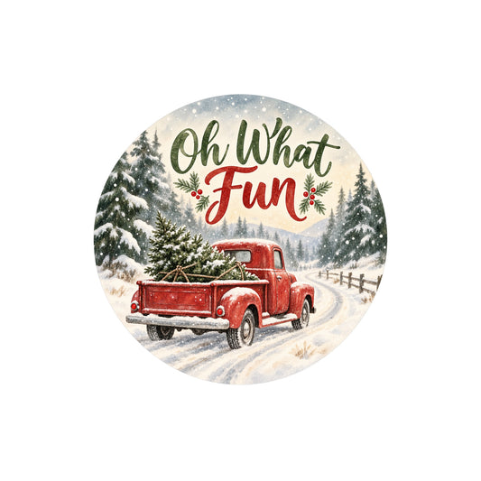Oh What Fun Red Truck Metal / Vinyl Sign - Made in USA