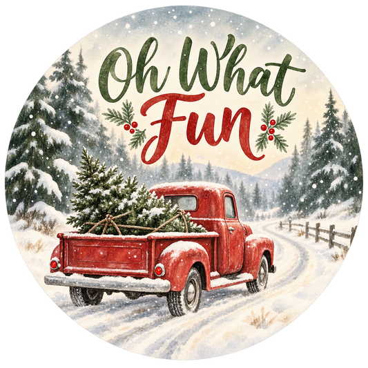 Oh What Fun Red Truck Metal / Vinyl Sign - Made in USA
