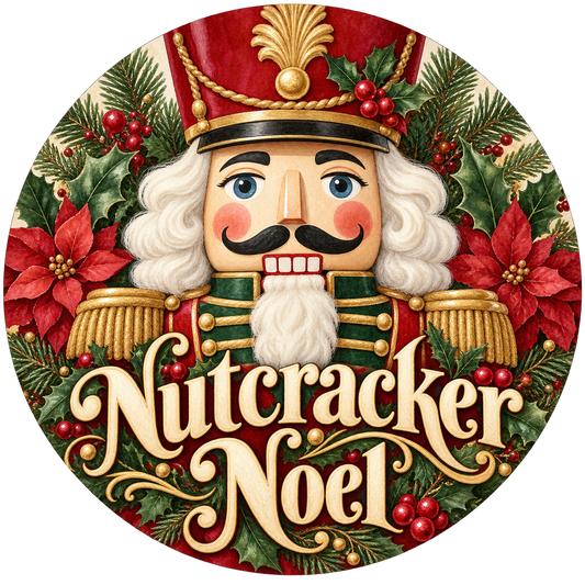 Nutcracker Noel Metal / Vinyl Sign - Made in USA