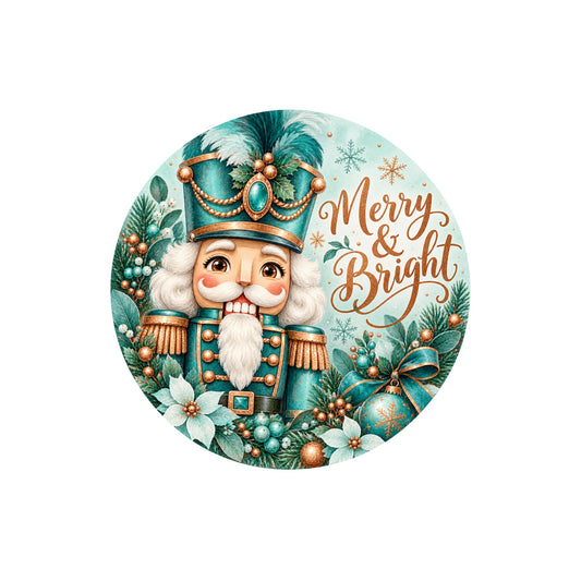 Merry and Bright Teal Nutcracker Metal / Vinyl Sign - Made in USA