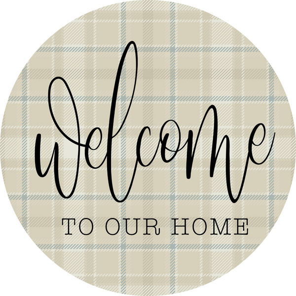Welcome To Our Home Metal Sign: Made In USA