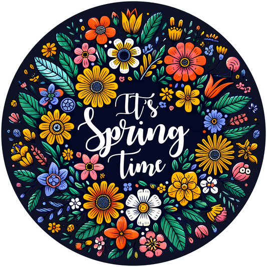It's Spring Time Metal / Vinyl Sign - Made in USA