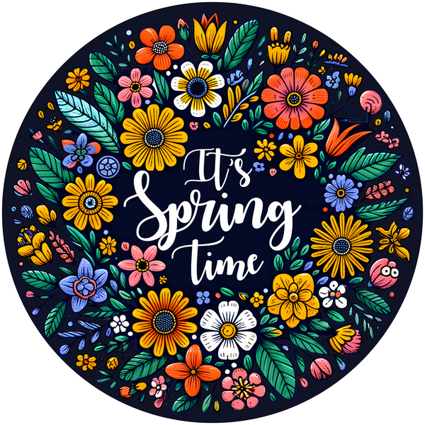 It's Spring Time Metal Sign: Made In USA