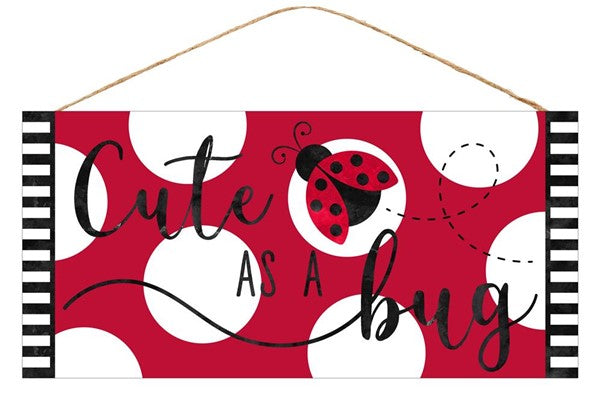 12.5 Inch L x 6 Inch H - "Cute As A Bug" Sign - Red Black White